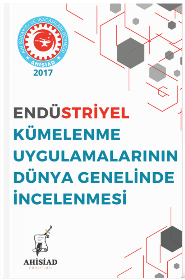 Endüstriyel Kümelenme Uygulamalarının Dünya Genelinde İncelenmesi